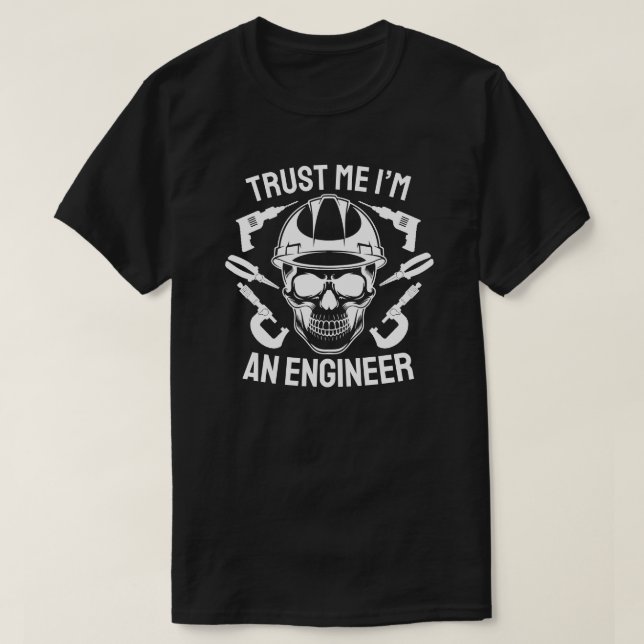 Trust Me I'm an Engineer – Bold Skull Engineering T Shirt (Design framsida)