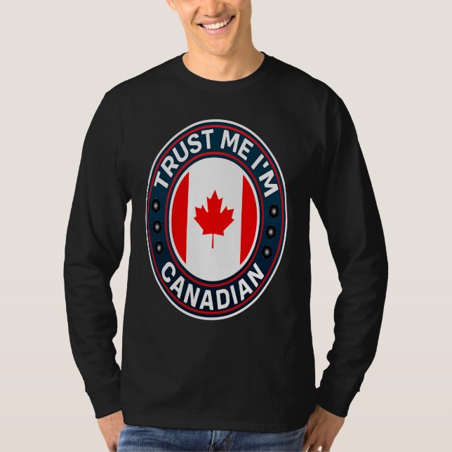 Trust Me I'm Canadian T Shirt (Framsida)