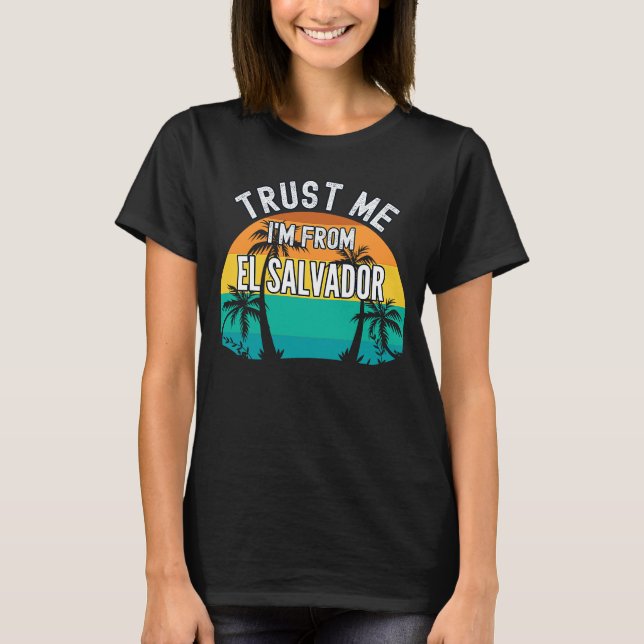 Trust Me I'm From El Salvador Tropical Trees Vinta T Shirt (Framsida)