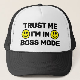 Trust Me - I'm In Boss Mode™ Trucker Hat Keps