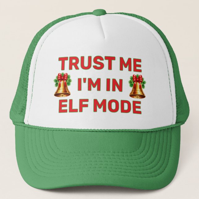 Trust Me - I'm In Elf Mode™ Trucker Hat Keps (Framsida)