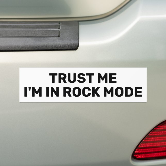 Trust Me - I'm In Rock Mode™ Bumper Sticker Bildekal (På Bil)