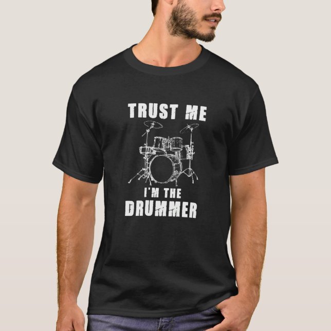 Trust Me I'm The Drummer  Drum Kit Rock Drums T Shirt (Framsida)