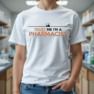 TRUST MIG JAG ÄR EN FARMACIST TEE SHIRT