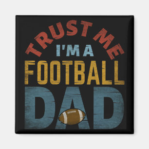 TRUST MIG JAG ÄR EN FOOTBALL PAPPA MAGNET