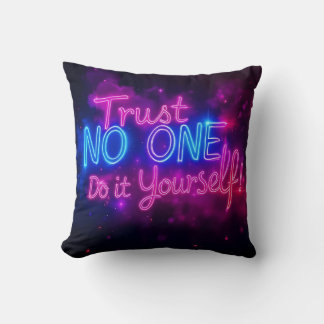 Trust No One – Do It Yourself Neon Motivational  Kudde