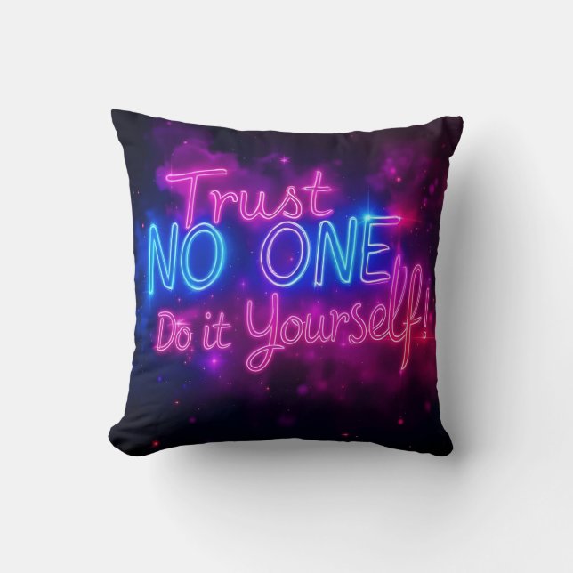 Trust No One – Do It Yourself Neon Motivational  Kudde (Framsida)