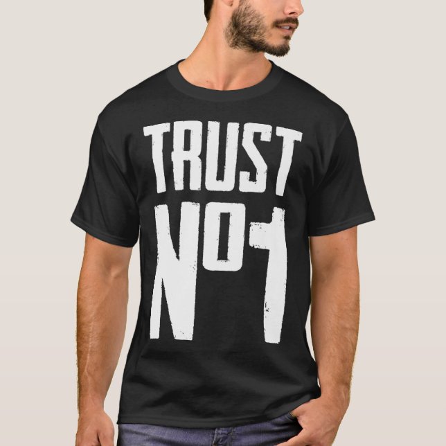 Trust No One Graphic Tees  Cool Motivational Graph T Shirt (Framsida)