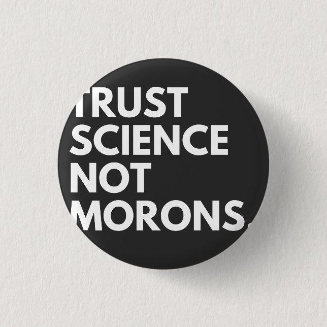 TRUST SCIENCE NOT MORONS KNAPP (Framsida)