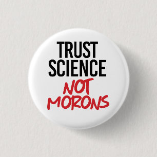 Trust Science Not Morons Knapp