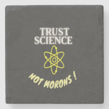Trust Science not Morons