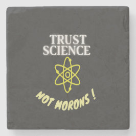 Trust Science not Morons Stenunderlägg