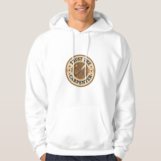 Trust The Carpenter Vintage Badge Hoodie (Framsida)