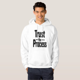 Trust the Process Motivational Men's Hoodie