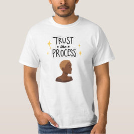 "Trust the Process" Natural Hair Cut T-shirt