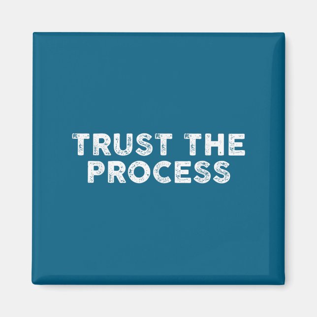 Trust The Process Srts Slogan Motivational  Magnet (Framsidan)