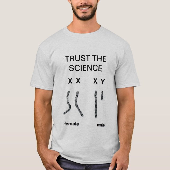 Trust the Science (Male & Female Chromosomes) T Shirt (Framsida)
