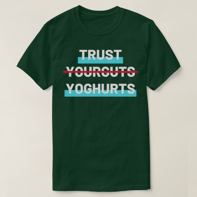 Trust Yoghurt Light T Shirt (Design framsida)