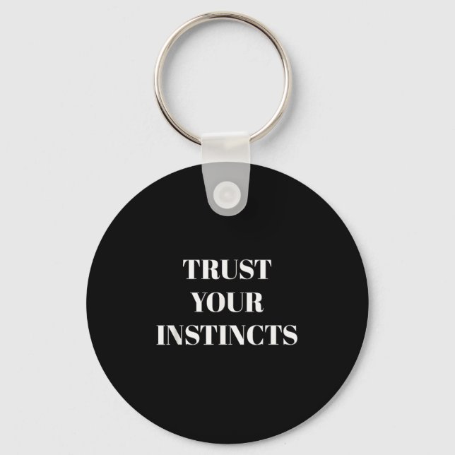 Trust Your Instincts Motivational  Nyckelring (Framsida)