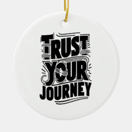 Trust Your Journey Vertical Typography Art Julgransprydnad Keramik