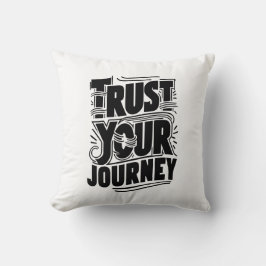 Trust Your Journey Vertical Typography Art Kudde