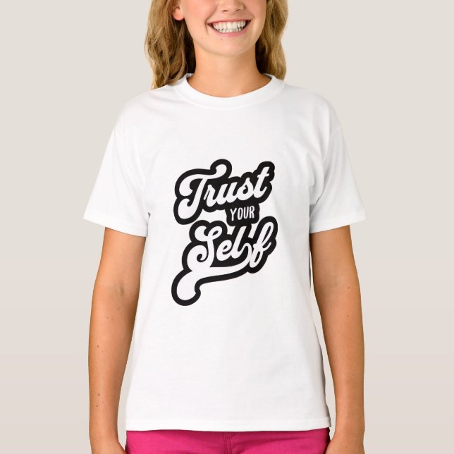 Trust Your Self T-shirt (Framsida)