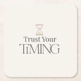 Trust Your Timing Minimal Motivational Coaster Underlägg Papper Kvadrat