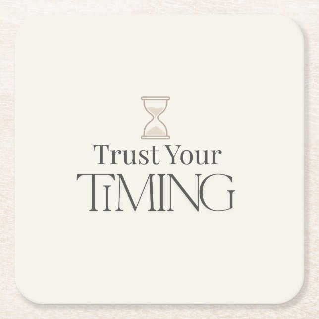Trust Your Timing Minimal Motivational Coaster Underlägg Papper Kvadrat (Framsidan)