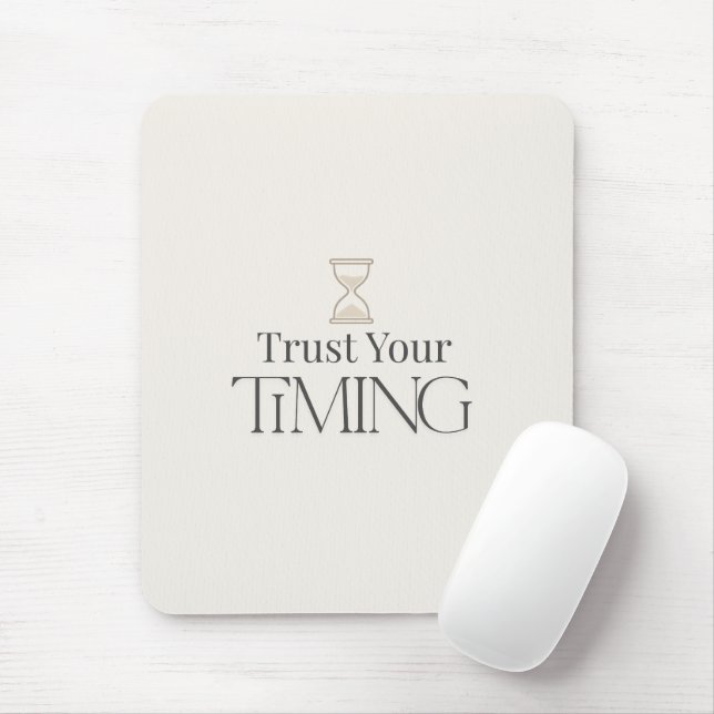 Trust Your Timing Minimal Motivational Mouse Pad Musmatta (Med mus)
