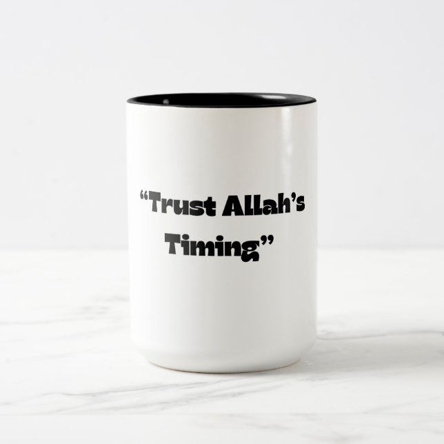 Trusting Allahs timing - Islamic Quote Coffee Mu Två-Tonad Mugg (Center)
