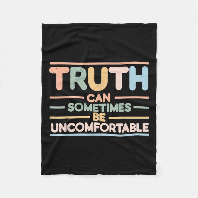 Truth Can Sometimes Be Uncomfortable, Motivational Fleecefilt (Framsidan)