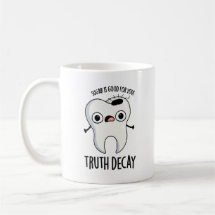Truth Decay Funny Tooth Pun Kaffemugg