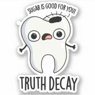 Truth Decay Funny Tooth Pun Klistermärken