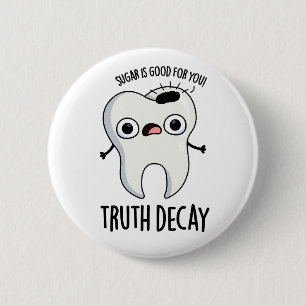Truth Decay Funny Tooth Pun Knapp