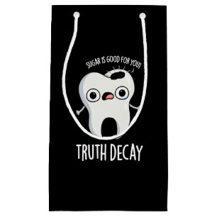 Truth Decay Funny Tooth Pun Mörk BG