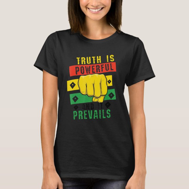 Truth Powerful Black Fist Prevail, Pride Black His T Shirt (Framsida)
