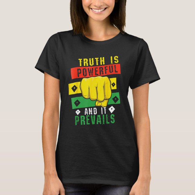 Truth Powerful Black Fist Prevail, Pride Black His T Shirt (Framsida)