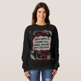 Truth Shows Up Quote T Shirt