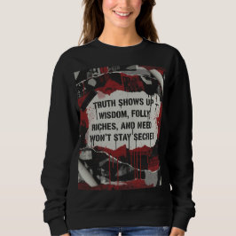 Truth Shows Up Quote T Shirt