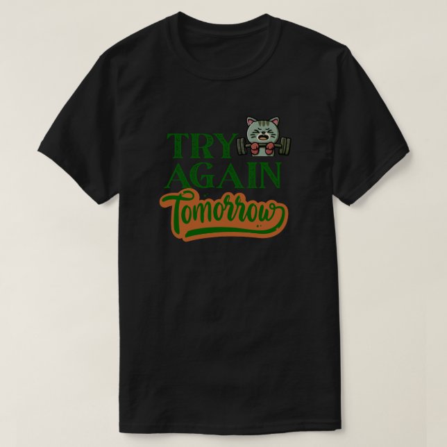 Try Again Tomorrow Funny Gym Cat Workout T Shirt (Design framsida)