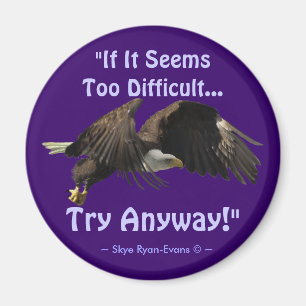"TRY ANYWAY" Motivational Magnet i Örn-serien
