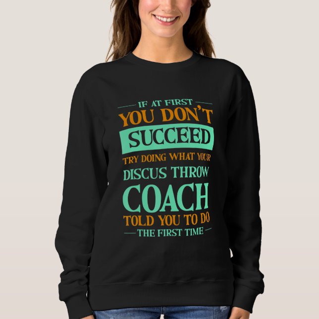 Try Doing What Your Discus Throw Coach Told You  1 T Shirt (Framsida)
