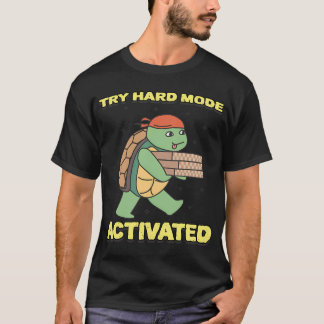 Try Hard Mode Aktiverad Spillvärld T Shirt