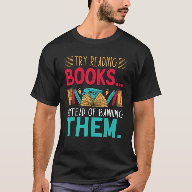 try reading books instead of banning them Groovy B T Shirt (Framsida)