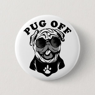 Tryck av Funny Pun Humor för Pug Älskare Knapp