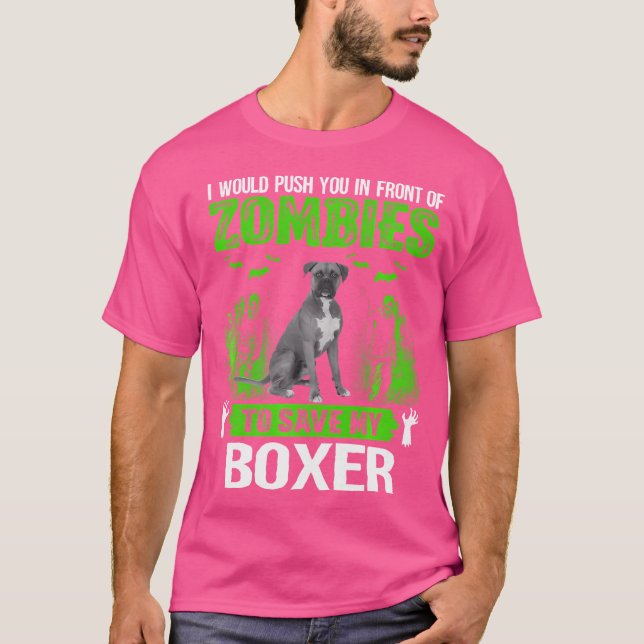 Tryck dig framför Zombies Spara Boxer Hund T Shirt (Framsida)