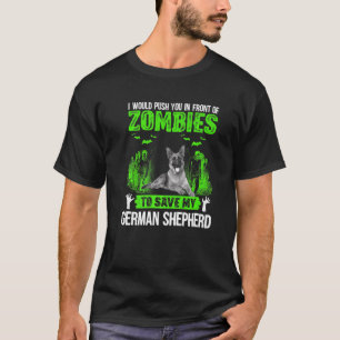 Tryck dig framför Zombies Spara German Shepherd T Shirt