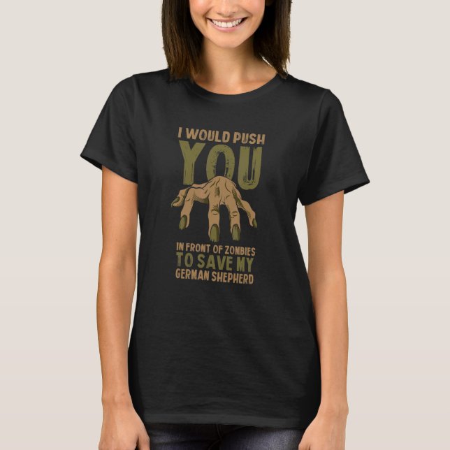 Tryck dig i Zombies till Spara min tyska Shepherd- T Shirt (Framsida)