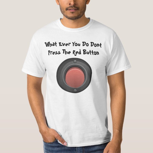Tryck inte på Red Button Funny Humor T Shirt (Framsida)