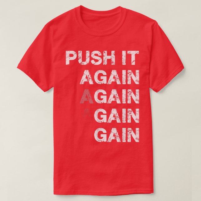 Tryck på det igen och få Gain Gym Motivational  T Shirt (Design framsida)